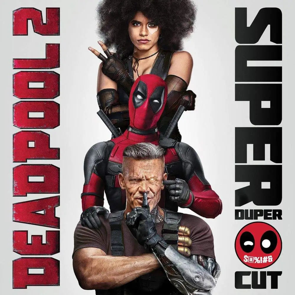 Deadpool 2 (Super Duper Cut) 